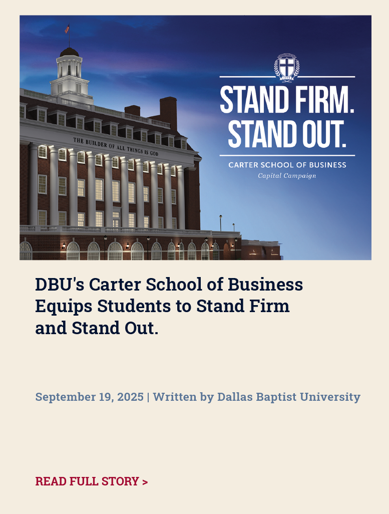 DBU's Carter School of Business Equips Students to Stand Firm and Stand Out.